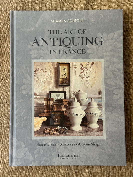 The Art Of Antiquing In France